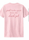 “pink looks good from the duck pit”