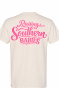 Raising Southern Babies tee