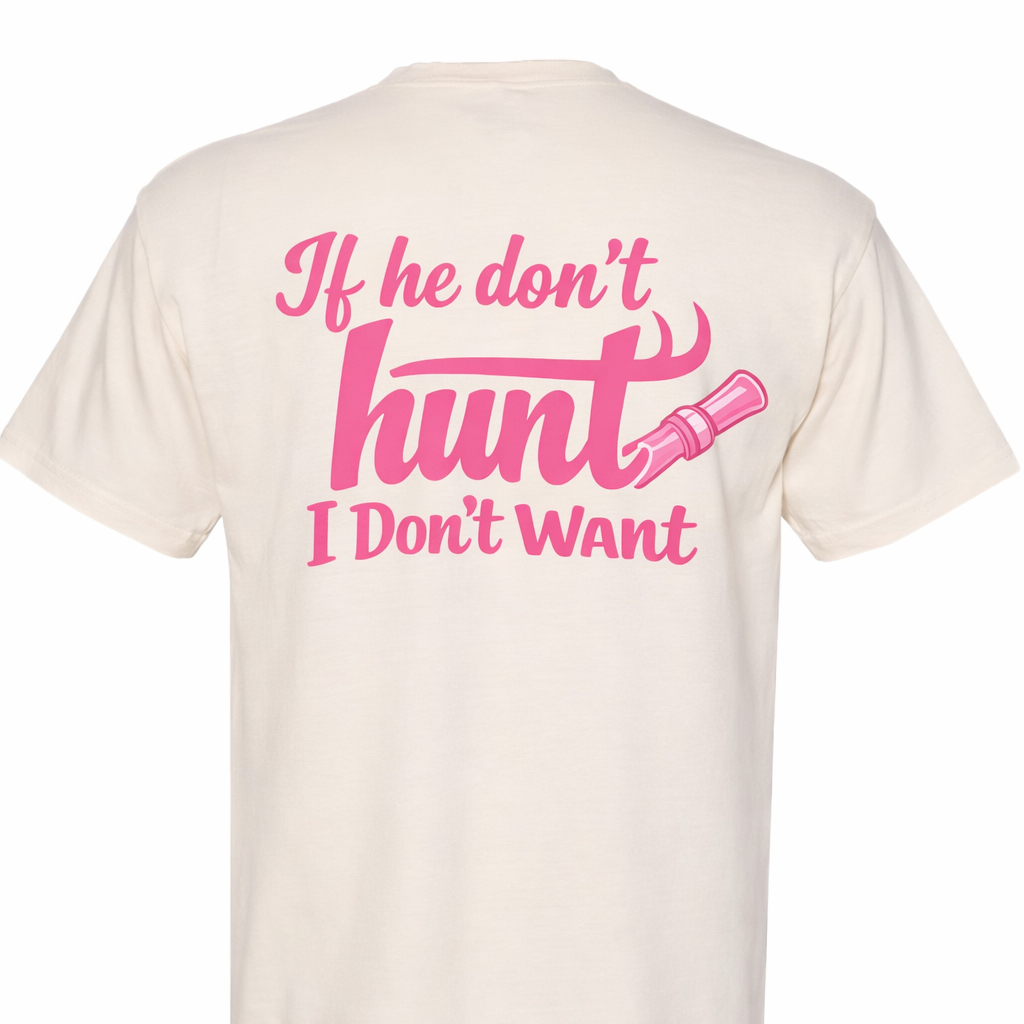 “If he don’t hunt, I don’t want”